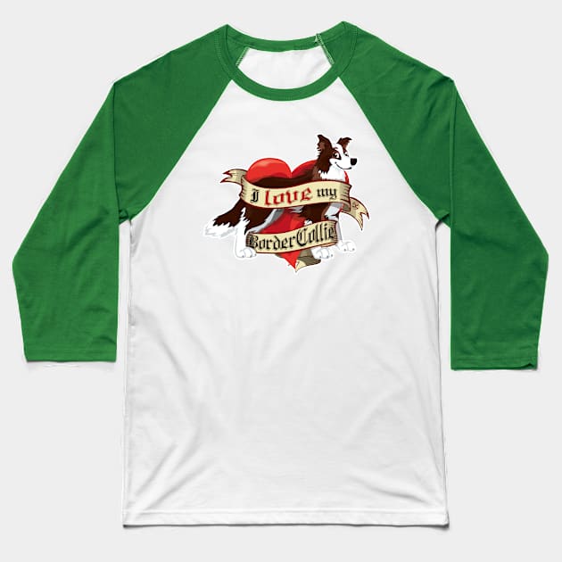 I Love My Border Collie - Dark Brown Baseball T-Shirt by DoggyGraphics
